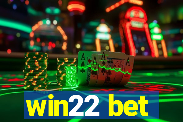 win22 bet